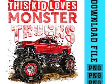 Monster Truck Birthday PNG: This Kid Loves Monster Trucks (Digital Download)