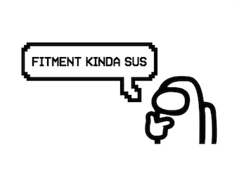 Among Us Fitment Kinda Sus Sticker