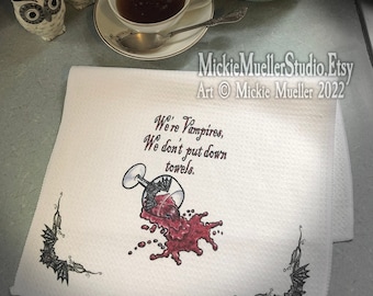 Tea Towel, Vampire Dark Humor, Waffle Weave Microfiber - Gift Idea