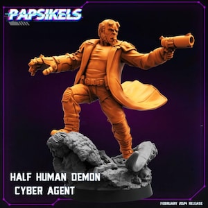May include: A 3D printed miniature of a demon character holding a gun. The character is wearing a long coat and has horns on its head. The miniature is painted in a bright orange color. The text "HALF HUMAN DEMON CYBER AGENT" is visible below the miniature.
