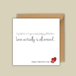 L'amour est en fait tout autour de la Saint-Valentin | Citation de film | Message facultatif à l'intérieur | Amour, mari, femme, partenaire, petite amie, petit ami |