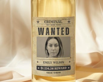 Wanted Editable Wine Label,Funny Wanted Poster,Dijital Wanted Wine Label,Most Wanted Person Sign,Funny Wine Label Gift