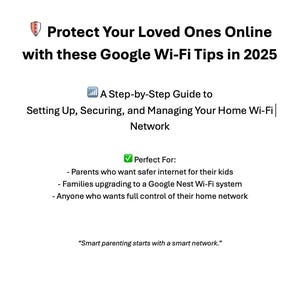 以下が含まれることがあります： 「Protect Your Loved Ones Online with these Google Wi-Fi Tips in 2025」というテキストが書かれた白いグラフィック。自宅Wi-Fiネットワークの設定、セキュリティ保護、管理に関するガイドも含まれています。「Perfect For:」というテキストと3つのグループがリストされています。