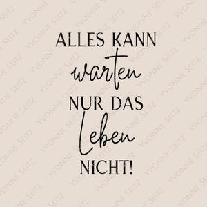 SVG Laser Datei Gravur Alles kann warten nur das Leben nicht Laserdatei Plotterdatei plott ploten