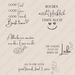 Pode incluir: Ilustrações em preto e branco de várias citações relacionadas com comida e bebida. As citações incluem "Good food, good wine, good friends, best time", "Alles kann warten nur das Essen nicht", "Kochen macht glücklich Essen auch!" e "All is fine with good friends, food & wine".