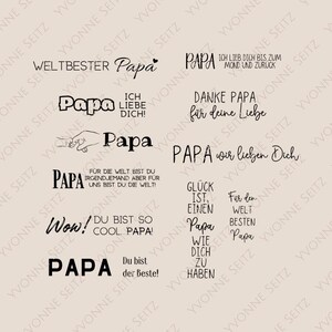 May include: A selection of black text designs on a beige background, each featuring the word "Papa" and various phrases. Phrases include "Weltbester Papa," "Ich liebe dich!," and "Du bist der Beste!"