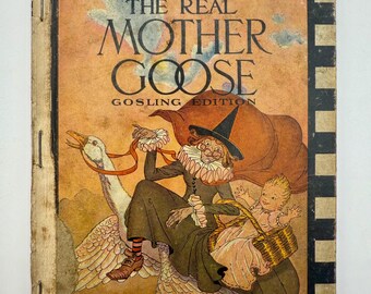 The real Mother Goose gosling edition book copyright 1916. Children's book.