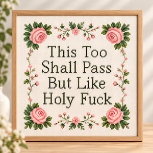 This Too Shall Pass Cross Stitch Pattern, Floral Quote PDF