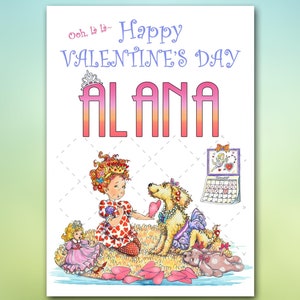 May include: A Valentine's Day card featuring a cartoon girl with red hair and a crown, holding a heart. The card says "Ooh, la la - Happy Valentine's Day ALANA".