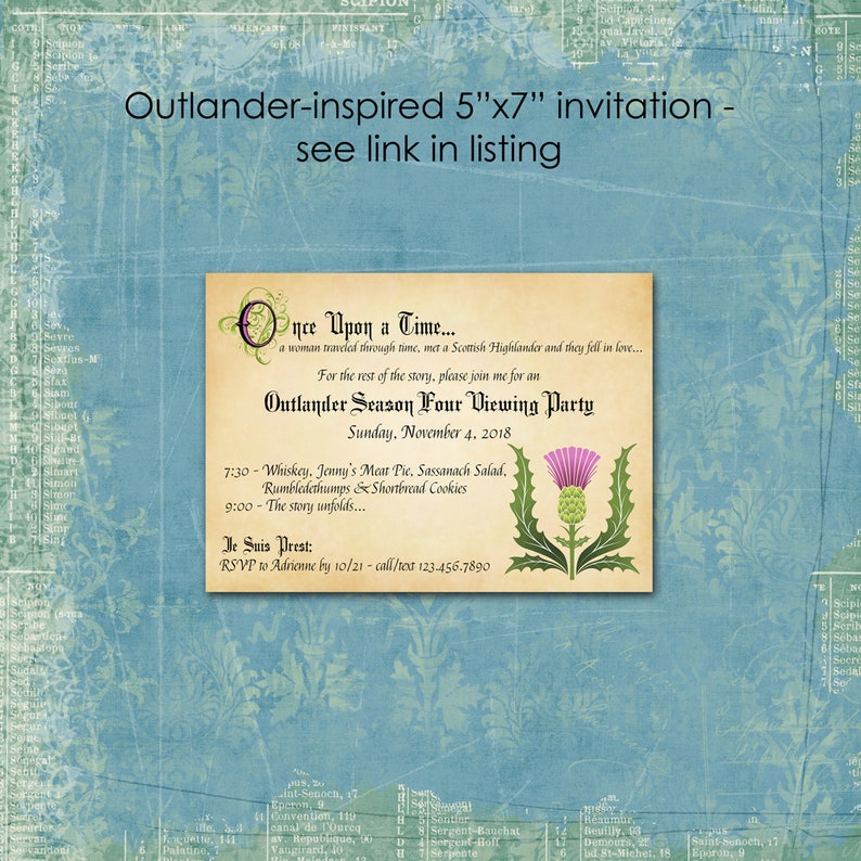 May include: An Outlander-inspired invitation, 5"x7", with a vintage parchment design. The invitation includes text for a viewing party, featuring a thistle illustration and the phrase "Once Upon a Time..."
