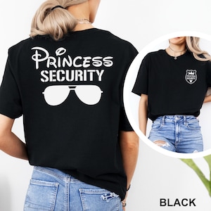 Princess Security Shirt, Disney Princess Shirt, Security Shirt, Vacation Matching Shirt, Father&#39;s Day Shirt, Disney Trip Tee 623171