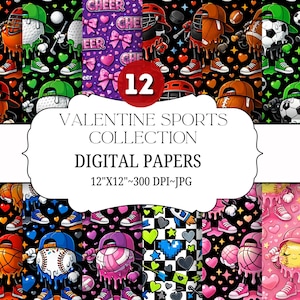 May include: A collection of 12 digital papers with sports-themed illustrations, including baseballs, footballs, and soccer balls, with Valentine's Day elements. The papers are 12"x12" and 300 DPI. The text on the image says "VALENTINE SPORTS COLLECTION DIGITAL PAPERS".