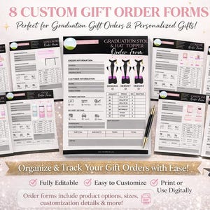 May include: An image showcasing eight custom gift order forms, perfect for graduation gifts and personalized items. The forms are displayed with a pen and graduation caps, with text that reads "Organize & Track Your Gift Orders with Ease!" and "Fully Editable".