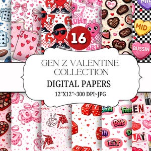 May include: A collection of 16 digital papers with a Gen Z Valentine theme. The designs include hearts, dice, playing cards, and text like "SLAY" and "VIBE". Each paper is 12"x12" and 300 DPI.