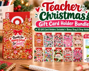 May include: A Teacher Christmas Gift Card Holder Bundle featuring 10 decorative card holders with gingerbread, holiday, and floral patterns. The main holder displays the text Thanks for Making School So Sweet! with gingerbread cookies and red bows.