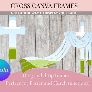 Peut inclure: Image de deux croix stylisées avec des accents bleu clair et vert, sur fond de bois. Le texte "CROSS CANVA FRAMES" et "A BEAUTIFUL WAY TO DISPLAY YOUR FAITH" sont affichés en haut. Un logo Canva est visible.