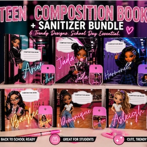 May include: A bundle of six composition books and matching hand sanitizers featuring illustrations of characters named Ariel, Jada, Harmonee, Baylee, Domonique, and Asleigh. The text reads TEEN COMPOSITION BOOK + SANITIZER BUNDLE and 6 TRENDY DESIGNS.