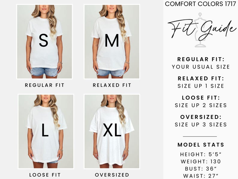 May include: A white t-shirt size guide with models wearing different sizes: S, M, L, and XL. The guide provides fit recommendations: Regular, Relaxed, Loose, and Oversized. Model stats include height 5'5", weight 130 lbs, bust 36", and waist 27".