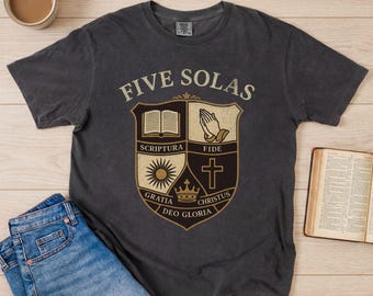 Five Solas Shirt, Reformed Christian Tee, Comfort Colors Theology Shirt, Calvinist Gift for Him or Her, Reformation Apparel