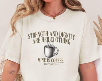 Proverbs 31 Coffee Shirt, Funny Christian Shirt for Women, Christian Mom Gift, Comfort Colors Bible Verse Shirt, Bible Study Gift