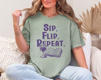 Comfort Colors Book lover shirt, wine lover tee, Sip Flip Repeat shirt, bookworm apparel, cozy reader shirt, wine and book club t-shirt