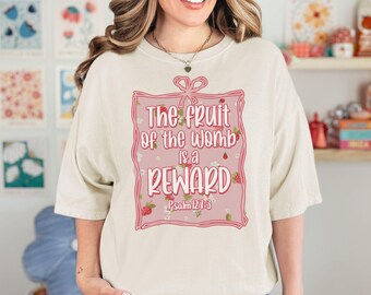 Comfort Colors Christian Pregnancy Shirt, The Fruit Of The Womb Is A Reward Tee, Psalm 127:3 Shirt, Faith Based Mom Gift, Maternity Shirt
