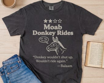Moab Donkey Rides Funny Christian Shirt, Comfort Colors Bible Humor Tee, Balaam Donkey Meme Shirt, Witty Christian Gift