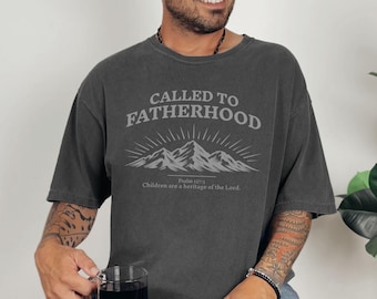 Christian Dad Shirt for Men, Comfort Colors Mountain Tee, New Father Gift, Psalm 127 Inspired Shirt, Faith Based Outdoorsy Dad Tee
