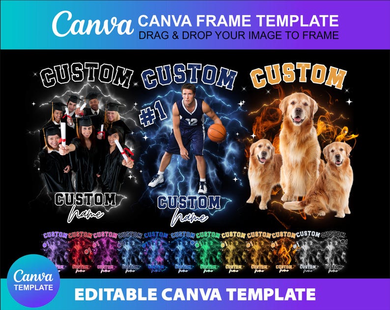 May include: A Canva template with the text "CANVA FRAME TEMPLATE" and "DRAG & DROP YOUR IMAGE TO FRAME". The design includes a basketball player, graduates, and golden retrievers. The words "CUSTOM" and "EDITABLE CANVA TEMPLATE" are also present.