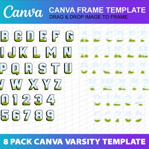 May include: A Canva template featuring a varsity-style alphabet and numbers in a white and green color scheme. The text "CANVA FRAME TEMPLATE" and "DRAG & DROP IMAGE TO FRAME" are displayed at the top. The bottom reads "8 PACK CANVA VARSITY TEMPLATE".