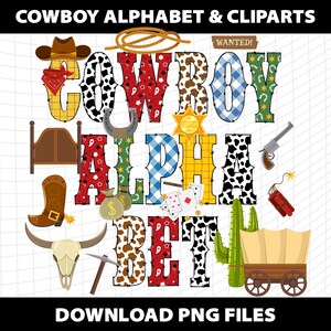 May include: A digital illustration featuring the words "COWBOY ALPHABET & CLIPARTS" above a collection of cowboy-themed graphics. Includes a cowboy hat, horseshoe, sheriff's badge, cactus, and a wagon.