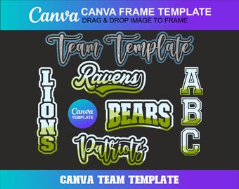 May include: A Canva frame template featuring the text Team Template, Lions, Ravens, Bears, Patriots, and A B C. The design includes a blue and green gradient fill within the letters and a dark background. The text Canva Template is also visible.