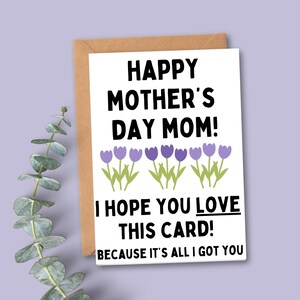 Cartão engraçado para o dia das mães para impressão, presente de feliz dia das mães, cartão de piada sarcástica para a mãe, download instantâneo, cartão digital, só tenho um cartão para você