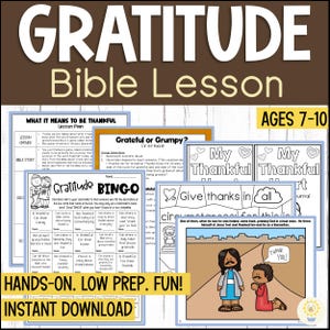 May include: A colorful educational resource titled "GRATITUDE Bible Lesson" for ages 7-10. The image features lesson plans, bingo cards, and activity sheets with the phrases "Hands-on. Low Prep. Fun!" and "Instant Download."