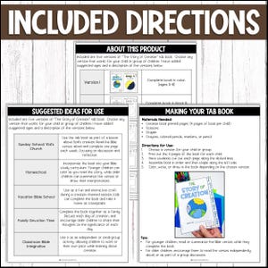 May include: A printable resource for teaching children about the story of creation. The resource includes five different versions of a tab book, each with a suggested age range. The resource also includes directions for making the tab book and ideas for using it in different settings, such as Sunday school, homeschool, vacation bible school, family devotion time, and classroom bible integration.