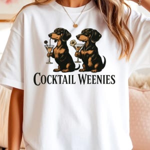 Cocktail Weenies Shirt, Funny Dachshund Tee, Wiener Dog Gift, Cute Doxie Shirt, Sausage Dog Western Top, Doxie Mom Graphic T-Shirt