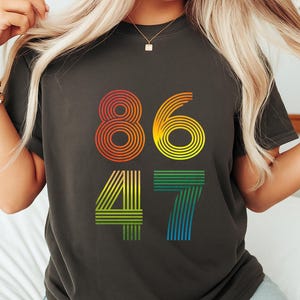 Anti Trump Shirt Retro 8647, Liberal Democrat T-Shirt, Pro Immigration, Anti ICE & MAGA, Anti Republican Fascism Tee