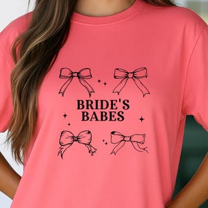 Bachelorette Party Shirt Comfort Colors Bride & Bridesmaid Tee Wedding Party Top Bow Brides Babes Coquette