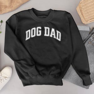 Dog Dad Gift Sweatshirt for Men with Dogs Birthday Shirt for Dog Lovers Father's Day Gift for Pet Owner