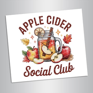 Apple Cider Social Club Homemade Old Fashioned Apple Cider Cozy Autumn Fall Kitchen Decor Digital Print Sublimation png