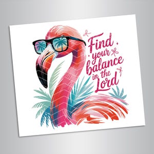 Find Your Balance In Him PNG Flamingo With Sunglasses Png Christian Mom Png, Religious Png, Christian Png Digital Download Summer Design