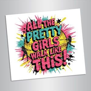 Todas as garotas bonitas andam como este jogador de softball PNG – Design engraçado de softball para mulheres, meninas e atletas – Gráfico de esportes fofo para o dia do jogo