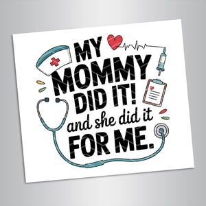 Mi mami lo hizo y lo hizo por mí (Png), Mi mami lo hizo (Png), Graduación de enfermería 2025, regalo para hijo e hija de un graduado de la escuela de enfermería