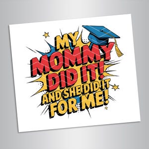Ma maman l'a fait et elle l'a fait pour moi Png Graduation png, Ma maman l'a fait Png, Remise des diplômes 2025 pour bébés, Diplômé drôle de fils et de fille
