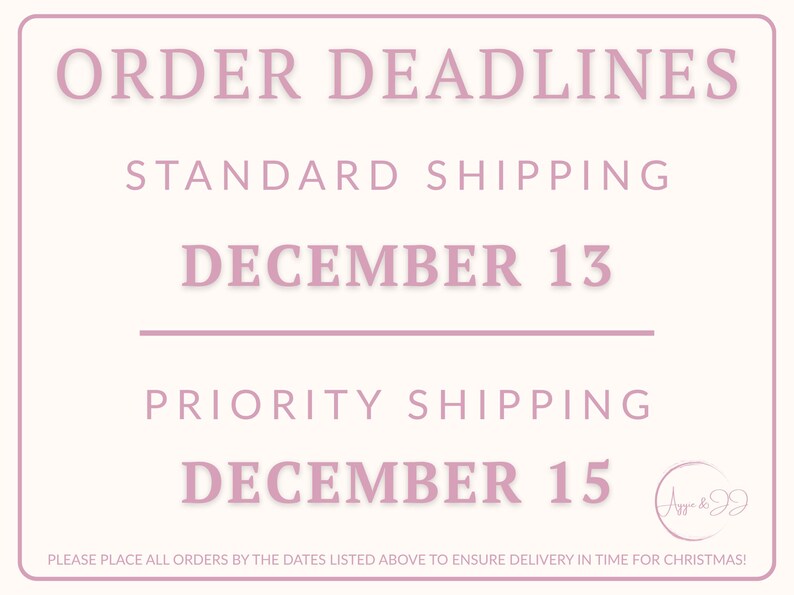 May include: A light pink rectangular graphic with the text "ORDER DEADLINES". It lists standard shipping deadline as December 13 and priority shipping as December 15. The bottom text reads "PLEASE PLACE ALL ORDERS BY THE DATES LISTED ABOVE TO ENSURE DELIVERY IN TIME FOR CHRISTMAS!"