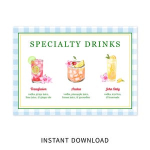 May include: A printable sign featuring three watercolor cocktail illustrations: Transfusion, Azalea, and John Daly. The sign includes the ingredients for each drink and the words "Specialty Drinks" at the top. The background has a blue and white checkered pattern.