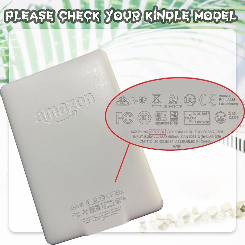 May include: A white Kindle device with the Amazon logo embossed on the back. The text "PLEASE CHECK YOUR KINDLE MODEL" is at the top. A red circle highlights the model number and other technical specifications.