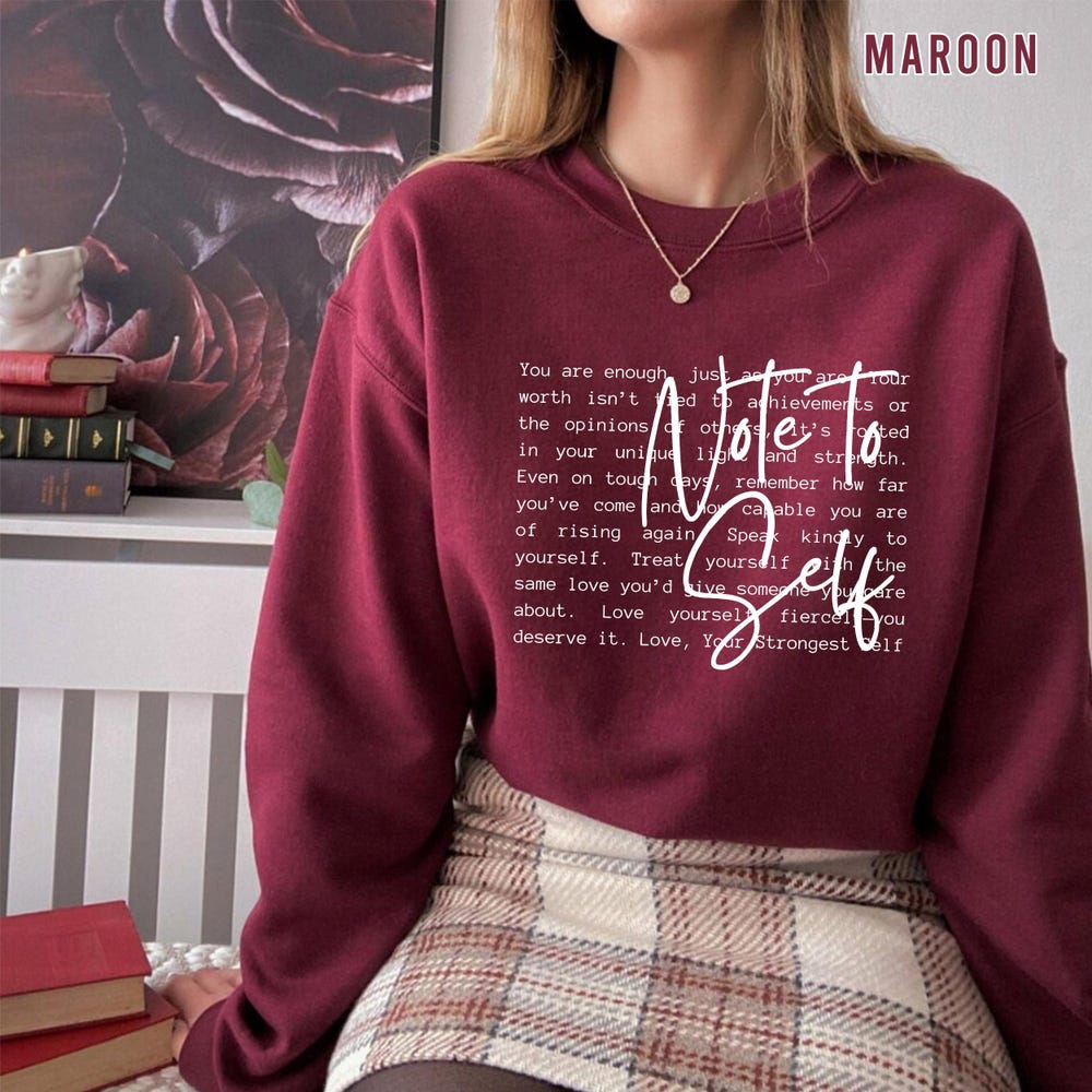 Metroz Style Note To Self Sweatshirt, Mental Health Matters Sweatshirt, Be Yourself Sweatshirt, Motivational Saying Sweatshirt, Affirmation Sweatshirt