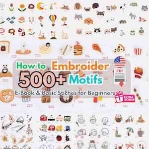 Puede incluir: Una descarga digital colorida de más de 500 motivos de bordado, perfecta para principiantes. La imagen muestra una variedad de diseños lindos y caprichosos, que incluyen animales, comida y objetos cotidianos. El texto "How to Embroider 500+ Motifs" se muestra en una fuente grande en la parte superior de la imagen. El texto "E-Book & Basic Stitches for Beginners" se muestra debajo del título.