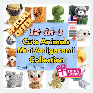 May include: A collection of 12 crochet amigurumi animal patterns, including a pug, a cat, an owl, a fox, a dinosaur, a raccoon, a seal, a chick, a narwhal, a unicorn, a bulldog, and a sloth. The patterns are available as a PDF download.  The image also includes the text "12-in-1 Cute Animals Mini Amigurumi Collection Crochet Patterns" and "EXTRA BONUS".